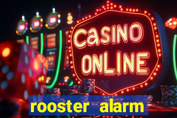 rooster alarm motorola download